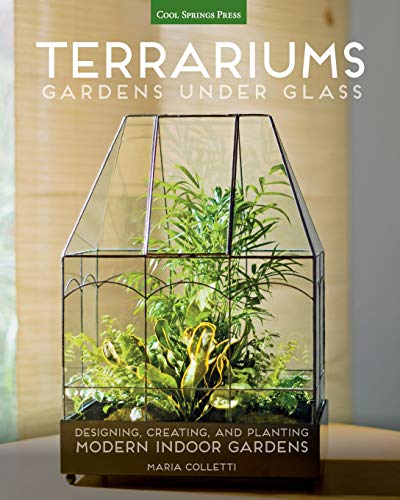 Product Cover Terrariums - Gardens Under Glass: Designing, Creating, and Planting Modern Indoor Gardens