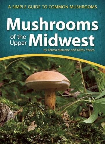 Product Cover Mushrooms of the Upper Midwest: A Simple Guide to Common Mushrooms (Mushroom Guides)