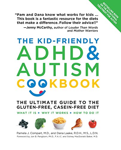 Product Cover The Kid-Friendly ADHD & Autism Cookbook, Updated and Revised: The Ultimate Guide to the Gluten-Free, Casein-Free Diet