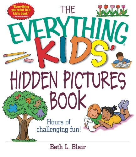 Product Cover The Everything Kids' Hidden Pictures Book: Hours Of Challenging Fun!