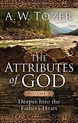 Product Cover The Attributes of God Volume 2: Deeper into the Father's Heart