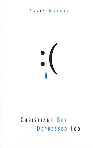Product Cover Christians Get Depressed Too: Hope and Help for Depressed People