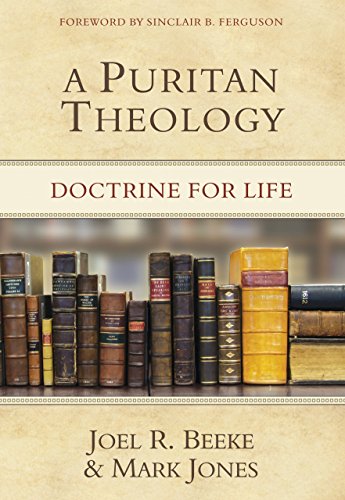 Product Cover A Puritan Theology: Doctrine for Life