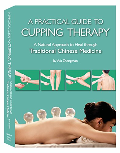 Product Cover A Practical Guide to Cupping Therapy: A Natural Approach to Heal Through Traditional Chinese Medicine