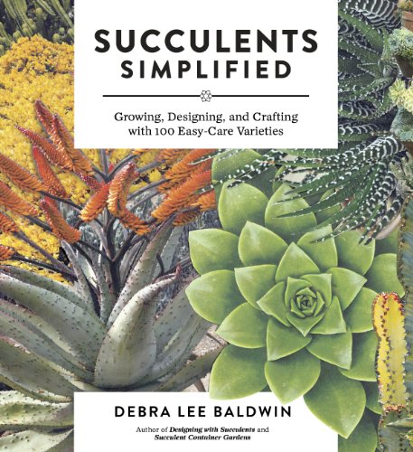 Product Cover Succulents Simplified: Growing, Designing and Crafting with 100 Easy-Care Varieties
