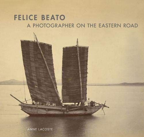 Product Cover Felice Beato: A Photographer on the Eastern Road