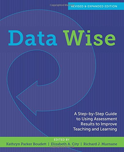 Product Cover Data Wise, Revised and Expanded Edition: A Step-by-Step Guide to Using Assessment Results to Improve Teaching and Learning