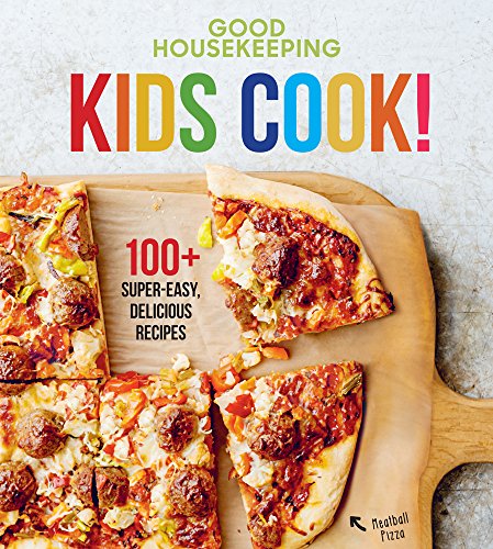 Product Cover Good Housekeeping Kids Cook!: 100+ Super-Easy, Delicious Recipes (Good Housekeeping Kids Cookbooks)