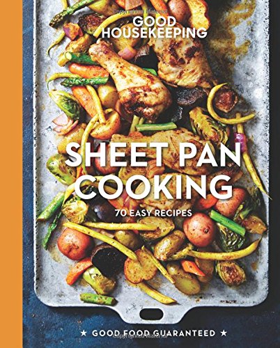 Product Cover Good Housekeeping Sheet Pan Cooking: 70 Easy Recipes (Good Food Guaranteed)