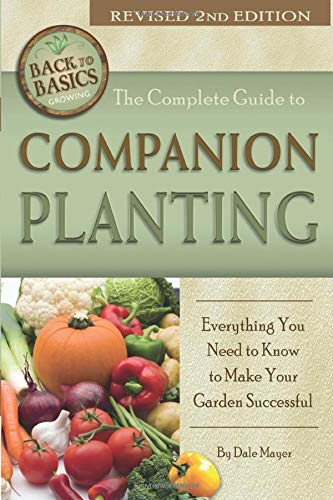 Product Cover Complete Guide to Companion Planting: Everything You Need to Know to Make Your Garden Successful (Back to Basics Growing)
