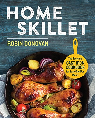 Product Cover Home Skillet: The Essential Cast Iron Cookbook for Easy One-Pan Meals