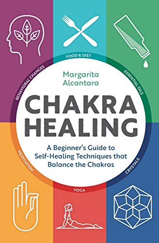 Product Cover Chakra Healing: A Beginner's Guide to Self-Healing Techniques That Balance the Chakras