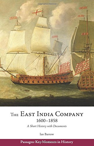 Product Cover The East India Company, 1600-1858: A Short History with Documents (Passages: Key Moments in History)