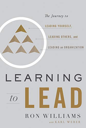Product Cover Learning to Lead: The Journey to Leading Yourself, Leading Others, and Leading an Organization