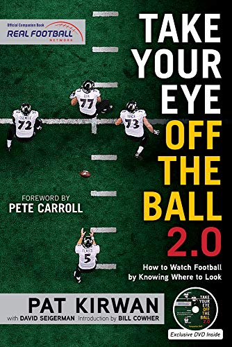 Product Cover Take Your Eye Off the Ball 2.0: How to Watch Football by Knowing Where to Look