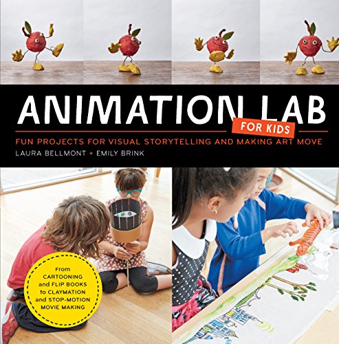 Product Cover Animation Lab for Kids: Fun Projects for Visual Storytelling and Making Art Move - From cartooning and flip books to claymation and stop-motion movie making