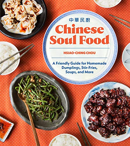Product Cover Chinese Soul Food: A Friendly Guide for Homemade Dumplings, Stir-Fries, Soups, and More