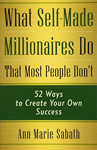 Product Cover What Self-Made Millionaires Do That Most People Don't: 52 Ways to Create Your Own Success