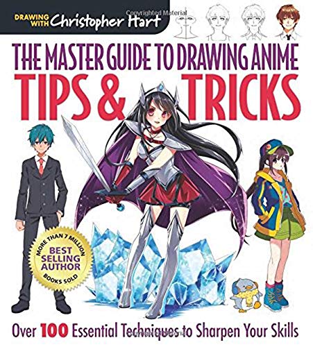 Product Cover The Master Guide to Drawing Anime: Tips & Tricks: Over 100 Essential Techniques to Sharpen Your Skills (Volume 3)