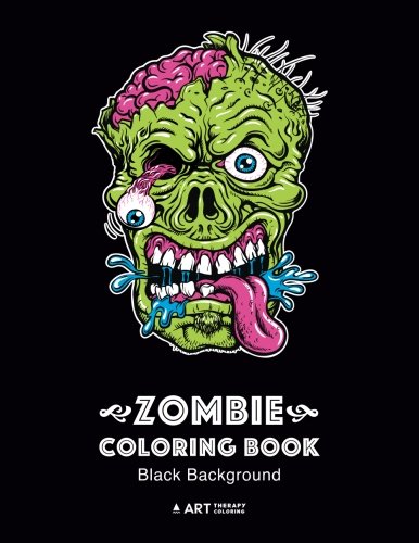 Product Cover Zombie Coloring Book: Black Background: Midnight Edition Zombie Coloring Pages for Everyone, Adults, Teenagers, Tweens, Older Kids, Boys, & Girls, ... Practice for Stress Relief & Relaxation