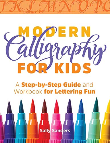 Product Cover Modern Calligraphy for Kids: A Step-by-Step Guide and Workbook for Lettering Fun