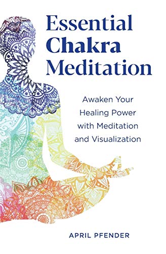 Product Cover Essential Chakra Meditation: Awaken Your Healing Power with Meditation and Visualization