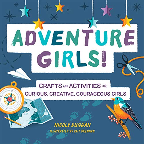 Product Cover Adventure Girls!: Crafts and Activities for Curious, Creative, Courageous Girls