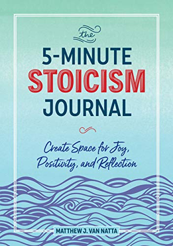 Product Cover The 5-minute Stoicism Journal: Create Space for Joy, Positivity, and Reflection