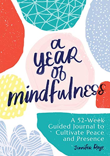 Product Cover A Year of Mindfulness: A 52-Week Guided Journal to Cultivate Peace and Presence