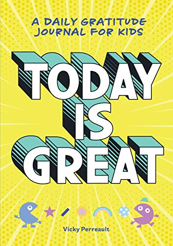 Product Cover Today Is Great!: A Daily Gratitude Journal for Kids
