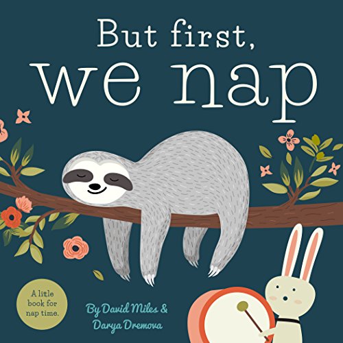 Product Cover But First, We Nap: A Little Book About Nap Time