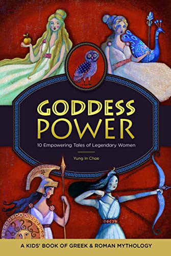 Product Cover Goddess Power: A Kids' Book of Greek and Roman Mythology: 10 Empowering Tales of Legendary Women