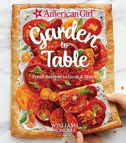 Product Cover American Girl: Garden to Table: Fresh Recipes to Cook & Share
