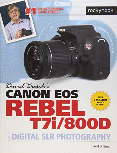 Product Cover David Busch's Canon EOS Rebel T7i/800D Guide to Digital SLR Photography (The David Busch Camera Guide Series)