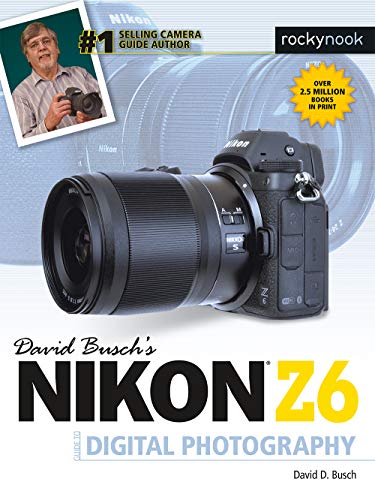 Product Cover David Busch's Nikon Z6 Guide to Digital Photography (The David Busch Camera Guide Series)