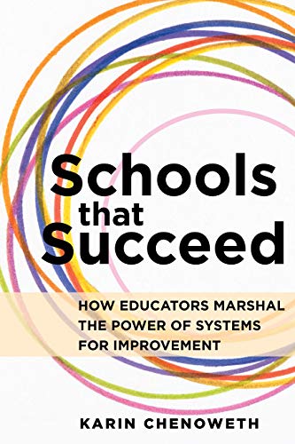 Product Cover Schools That Succeed: How Educators Marshal the Power of Systems for Improvement