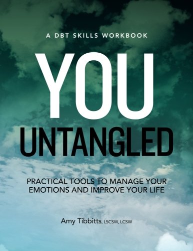 Product Cover You Untangled: Practical Tools to Manage Your Emotions and Improve Your Life (Dbt Skills)