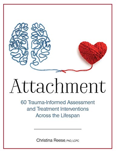 Product Cover Attachment: 60 Trauma-Informed Assessment and Treatment Interventions Across the Lifespan