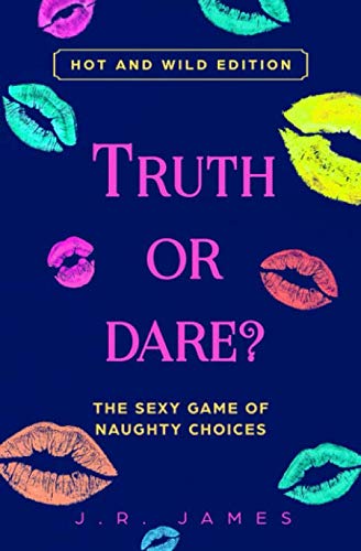 Product Cover Truth or Dare? The Sexy Game of Naughty Choices: Hot and Wild Edition (Hot and Sexy Games)