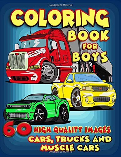Product Cover Cars, Trucks and Muscle Cars Coloring Book for Boys: 60 Unique Coloring Pages, Cars, Trucks, Мuscle cars, SUVs, Supercars and more popular Cars for Kids ages 4-8, 8-12 (Part 1)