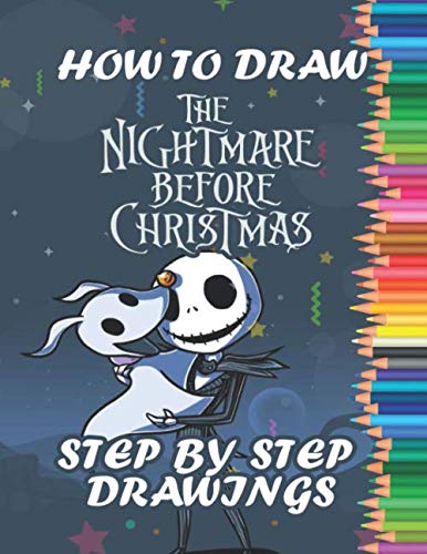 Product Cover How To Draw The Nightmare Before Christmas: The Nightmare Before Christmas Drawing Book: Drawing and Coloring Book 2 in 1