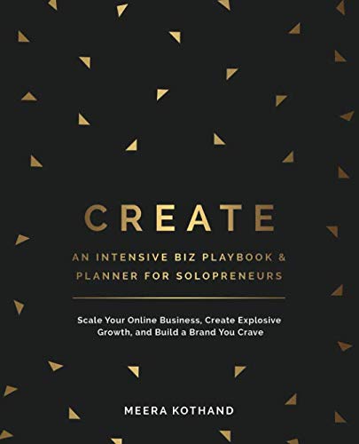 Product Cover CREATE An Intensive Biz Playbook & Planner: Scale Your Online Business, Create Explosive Growth and Build a Brand You Crave