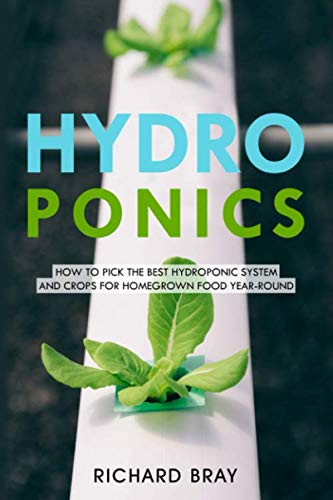 Product Cover Hydroponics: How to Pick the Best Hydroponic System and Crops for Homegrown Food Year-Round (Urban Homesteading)
