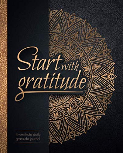 Product Cover Start With Gratitude: Daily Gratitude Journal | Positivity Diary for a Happier You in Just 5 Minutes a Day