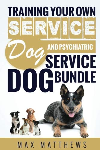 Product Cover Service Dog: Training Your Own Service Dog AND Psychiatric Service Dog BUNDLE!