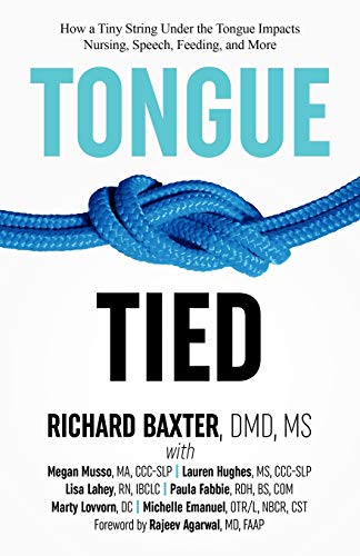 Product Cover Tongue-Tied: How a Tiny String Under the Tongue Impacts Nursing, Speech, Feeding, and More