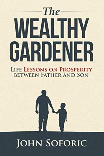 Product Cover The Wealthy Gardener: Life Lessons on Prosperity between Father and Son