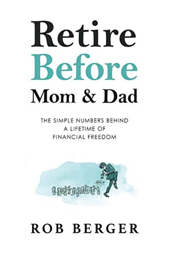 Product Cover Retire Before Mom and Dad: The Simple Numbers Behind A Lifetime of Financial Freedom