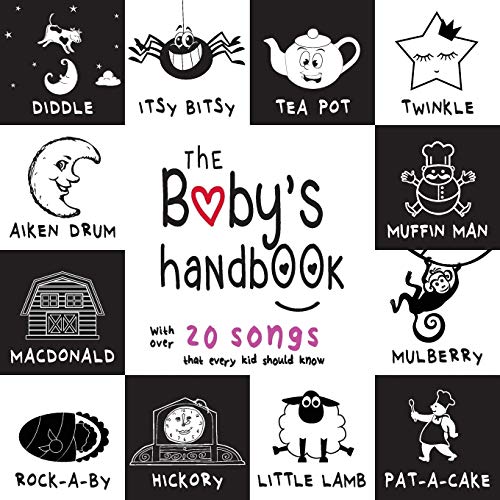 Product Cover The Baby's Handbook: 21 Black and White Nursery Rhyme Songs, Itsy Bitsy Spider, Old MacDonald, Pat-a-cake, Twinkle Twinkle, Rock-a-by baby, and More (Engage Early Readers: Children's Learning Books)