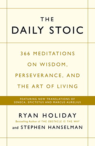 Product Cover The Daily Stoic: 366 Meditations on Wisdom, Perseverance, and the Art of Living: Featuring new translations of Seneca, Epictetus, and Marcus Aurelius (English and French Edition)